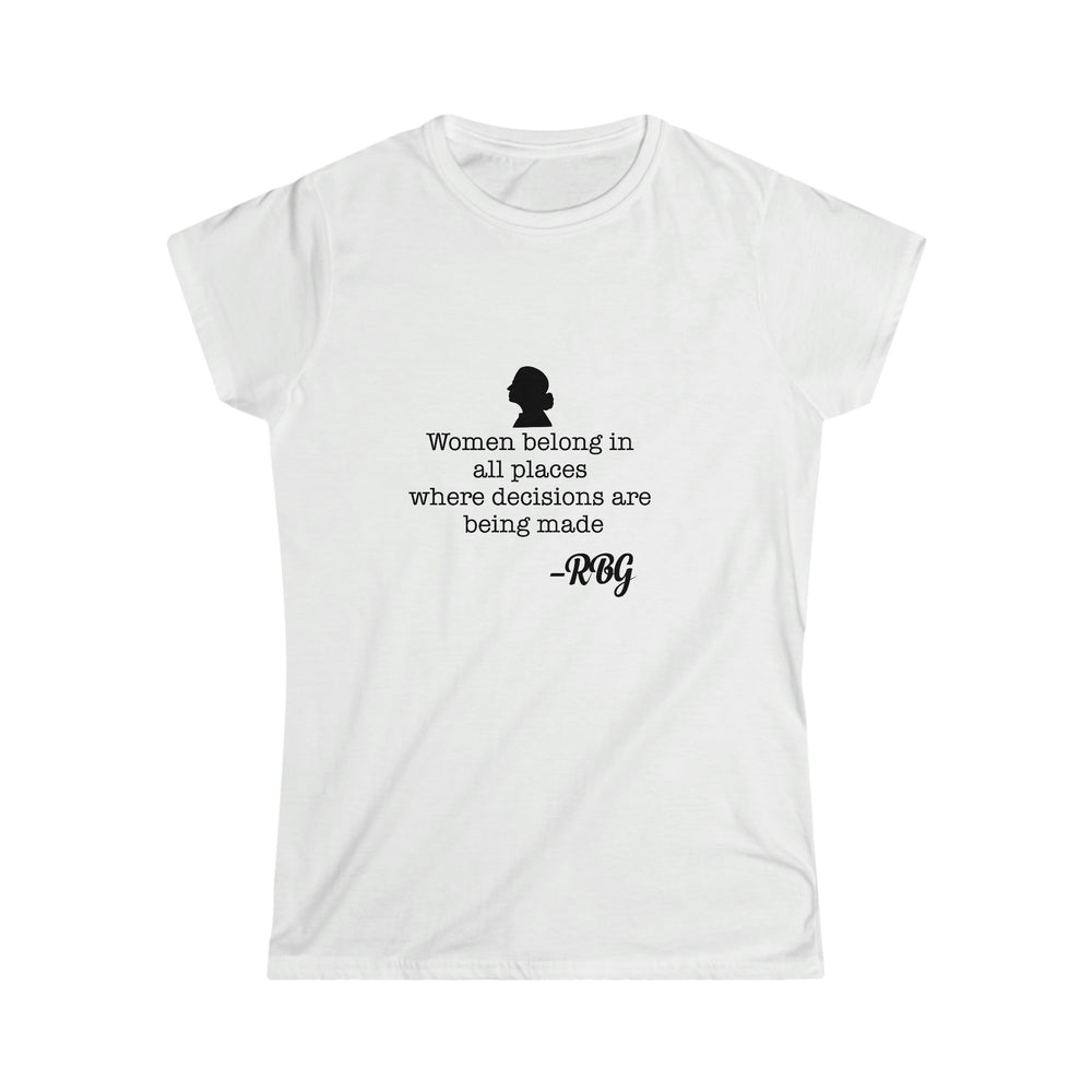Women Belong -  Ruth Bader Ginsburg Quote, - Wonan's Semi Fitted Tshirt